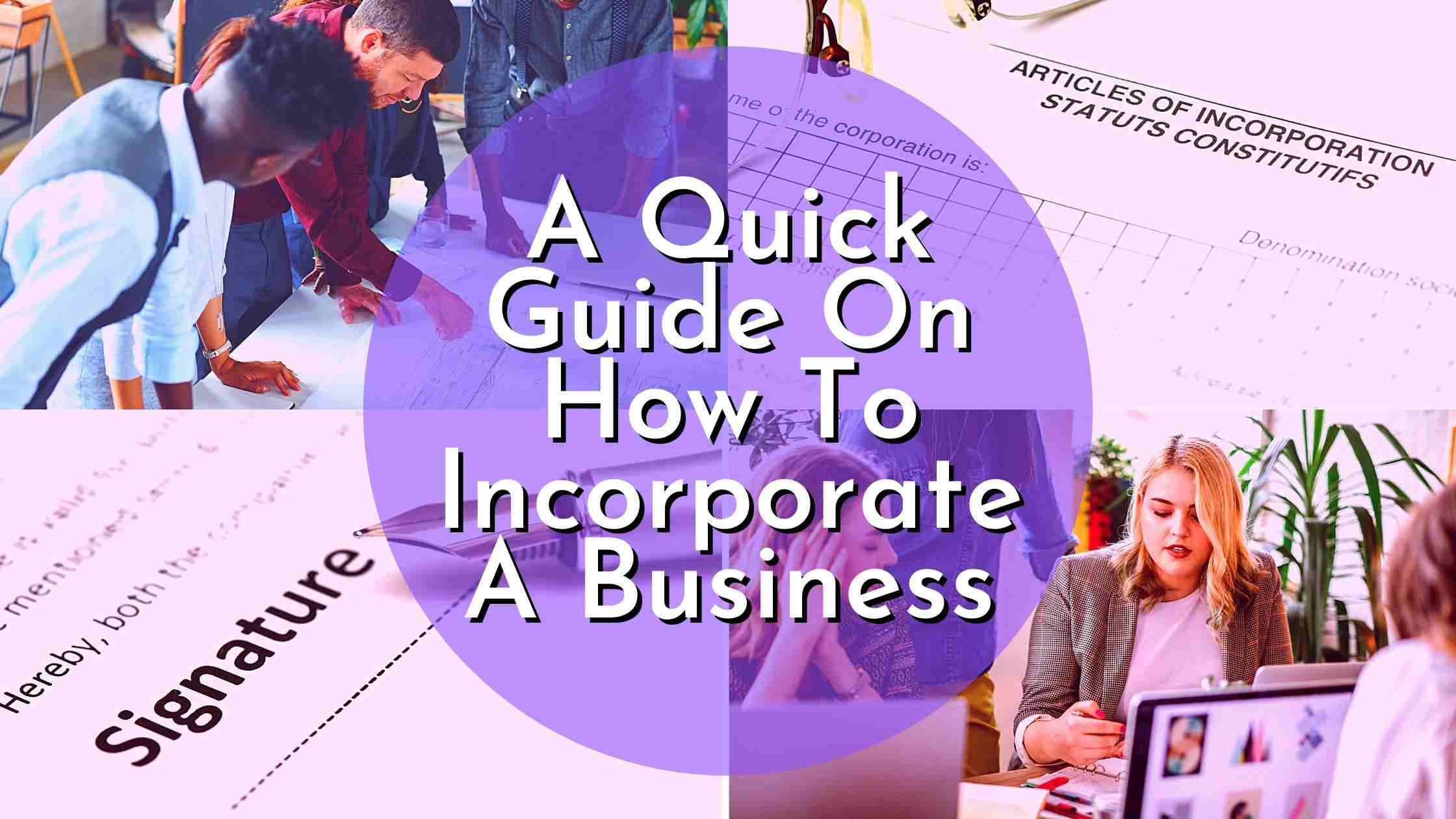 A Quick Guide On How To Incorporate A Business A Quick Guide On How To Incorporate A Business